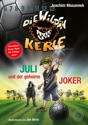 Die wilden Kerle - Juli und der Geheime Joker Masannek, Joachim 9783961857951