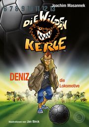 Die Wilden Kerle 5 - Deniz, die Lokomotive Masannek, Joachim 9783961857852