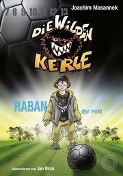 Die wilden Kerle 6 - Raban, der Held Masannek, Joachim 9783961857869