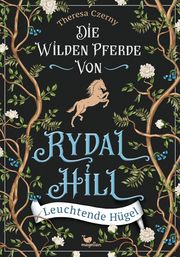 Die wilden Pferde von Rydal Hill - Leuchtende Hügel Czerny, Theresa 9783734850660