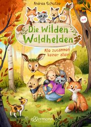 Die wilden Waldhelden - Alle zusammen, keiner allein Schütze, Andrea 9783770702282