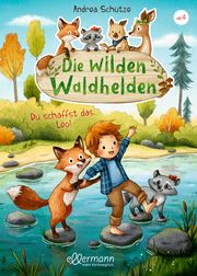 Die wilden Waldhelden - Du schaffst das, Leo! Schütze, Andrea 9783751400008