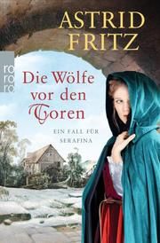 Die Wölfe vor den Toren Fritz, Astrid 9783499001826