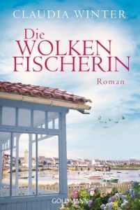 Die Wolkenfischerin Winter, Claudia 9783442485734