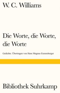 Die Worte, die Worte, die Worte Williams, William Carlos 9783518240786