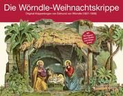 Die Wörndle-Weihnachtskrippe von Wörndle, Edmund 9783702236229
