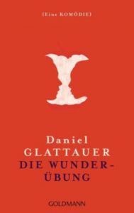 Die Wunderübung Glattauer, Daniel 9783442482153