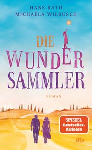 Die Wundersammler Rath, Hans/Wiebusch, Michaela 9783423283854