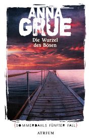 Die Wurzel des Bösen Grue, Anna 9783038821229