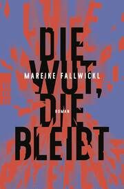 Die Wut, die bleibt Fallwickl, Mareike 9783499009129