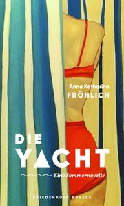 Die Yacht Fröhlich, Anna Katharina 9783751880121