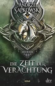 Die Zeit der Verachtung Sapkowski, Andrzej 9783423262453