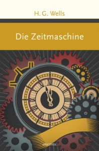 Die Zeitmaschine Wells, H G 9783730604755