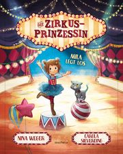 Die Zirkusprinzessin - Mila legt los Weger, Nina 9783748801740