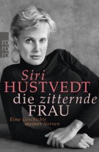 Die zitternde Frau Hustvedt, Siri 9783499627569