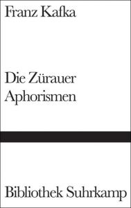 Die Zürauer Aphorismen Kafka, Franz 9783518224083