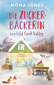 Die Zuckerbäckerin von Cold Creek Valley Jones, Mona 9783423218887