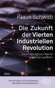 Die Zukunft der Vierten Industriellen Revolution Schwab, Klaus 9783421048400