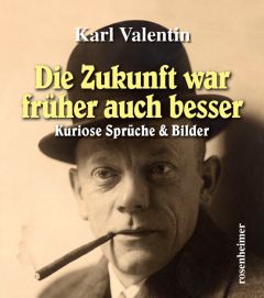 Die Zukunft war früher auch besser Valentin, Karl 9783475541957