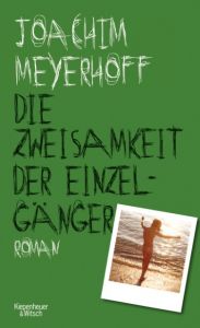 Die Zweisamkeit der Einzelgänger Meyerhoff, Joachim 9783462049442