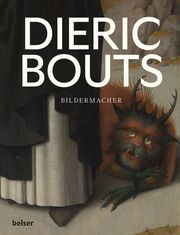 Dieric Bouts - Bildermacher Borchert, Till-Holger/Kemperdick, Stephan 9783763029150