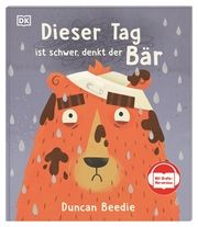 Dieser Tag ist schwer, denkt der Bär Beedie, Duncan 9783831049806