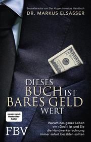 Dieses Buch ist bares Geld wert Elsässer, Markus 9783959723251