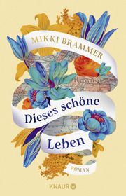 Dieses schöne Leben Brammer, Mikki 9783426529591