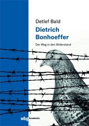 Dietrich Bonhoeffer Bald, Detlef 9783534405527