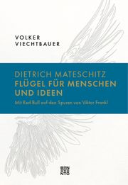 Dietrich Mateschitz: Flügel für Menschen und Ideen Viechtbauer, Volker 9783710901775
