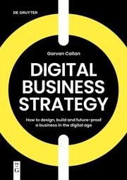 Digital Business Strategy Callan, Garvan 9783111031798