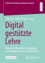Digital gestützte Lehre Uwe Fahr/Peter Riegler 9783658452148