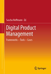 Digital Product Management Sascha Hoffmann 9783658442750