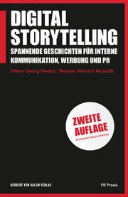 Digital Storytelling Herbst, Dieter Georg/Musiolik, Thomas Heinrich 9783744520508