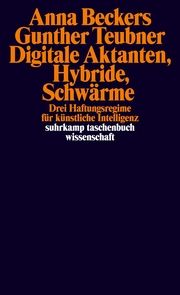 Digitale Aktanten, Hybride, Schwärme Beckers, Anna/Teubner, Gunther 9783518300442