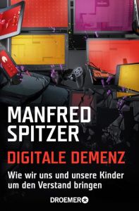 Digitale Demenz Spitzer, Manfred 9783426300565
