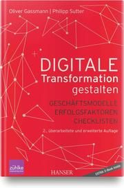 Digitale Transformation gestalten Gassmann, Oliver (Prof. Dr.)/Sutter, Philipp 9783446458680