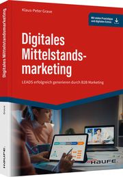 Digitales Mittelstandsmarketing Grave, Klaus-Peter 9783648158104