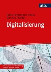 Digitalisierung Rohs, Matthias (Prof. Dr.)/Bernhard-Skala, Christian (Dr.)/Bonnes, Joh 9783825260262