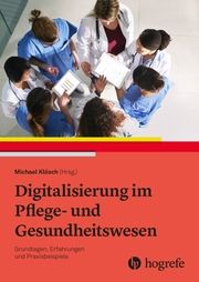 Digitalisierung im Pflege- und Gesundheitswesen Michael Klösch 9783456861821