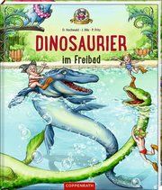 Dinosaurier im Freibad Hochwald, Dominik/Ihle, Jörg 9783649636090