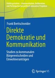 Direkte Demokratie und Kommunikation Frank Brettschneider 9783658396220