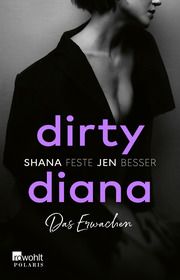 Dirty Diana: Das Erwachen Besser, Jen/Feste, Shana 9783499007422