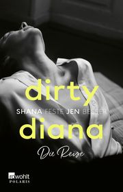 Dirty Diana: Die Reise Besser, Jen/Feste, Shana 9783499007439