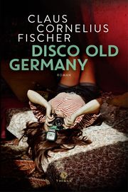 Disco Old Germany Fischer, Claus Cornelius 9783851795493