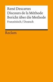Discours de la Méthode/Bericht über die Methode Descartes, René 9783150181003