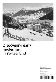 Discovering Early Modernism in Switzerland Korwan, Daniel 9783035626711