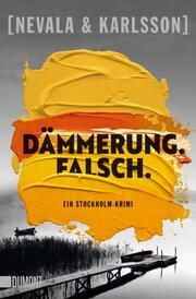 Dämmerung. Falsch. Nevala, Tiina/Karlsson, Henrik 9783832166397