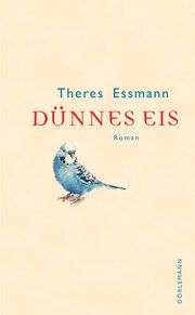 Dünnes Eis Essmann, Theres 9783038201328