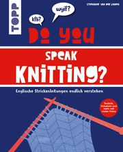 Do you speak knitting? Linden, Stephanie van der 9783735871299